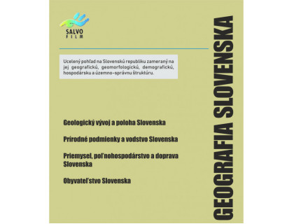 DVD - Geologický vývoj a poloha Slovenska, Prírodné podmienky a vodstvo Slovenska, Priemysel, poľnohospodárstvo a doprava Slovenska, Obyvateľstvo Slovenska