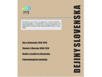 DVD - Boj o Slovensko 1918-1919, Slovensko v Uhorsku 1961-1914, Neolit a eneolit na Slovensku, Paleontologické pamiatky