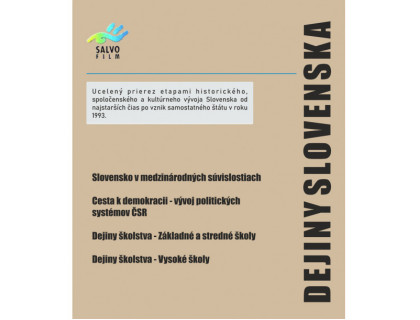 DVD - Slovensko v medzinárodných súvislostiach,Cesta k demokracii - vývoj politických systémov ČSR,Dejiny školstva - Základné a stredné školy,Dejiny školstva - Vysok&e